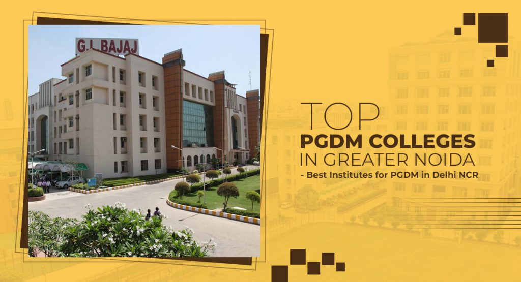 Top PGDM Colleges in Greater Noida - Best Institutes for PGDM in Delhi NCR