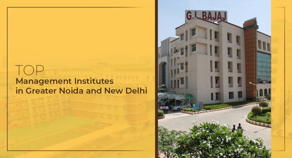 Top Management Institutes in Greater Noida and New Delhi