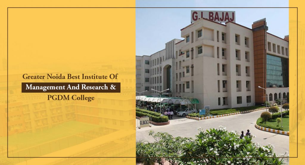 Greater Noida Best Institute Of Management And Research & PGDM College