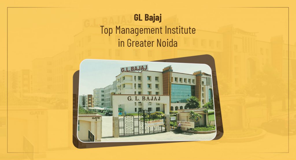 GL Bajaj | Top Management Institute in Greater Noida