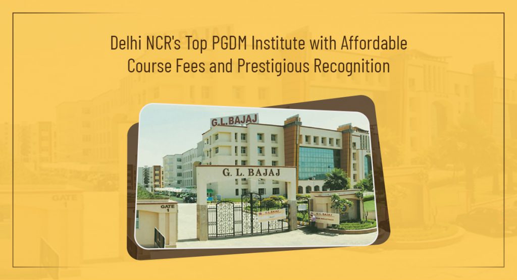 Delhi NCR's Top PGDM Institute with Affordable Course Fees and Prestigious Recognition