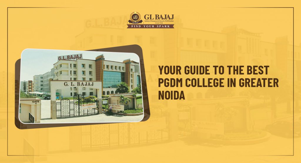 Your Guide to the Best PGDM College in Greater Noida - GL Bajaj