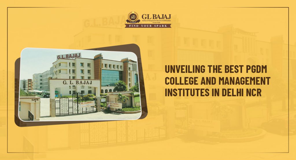 Unveiling the Best PGDM College and Management Institutes in Delhi NCR