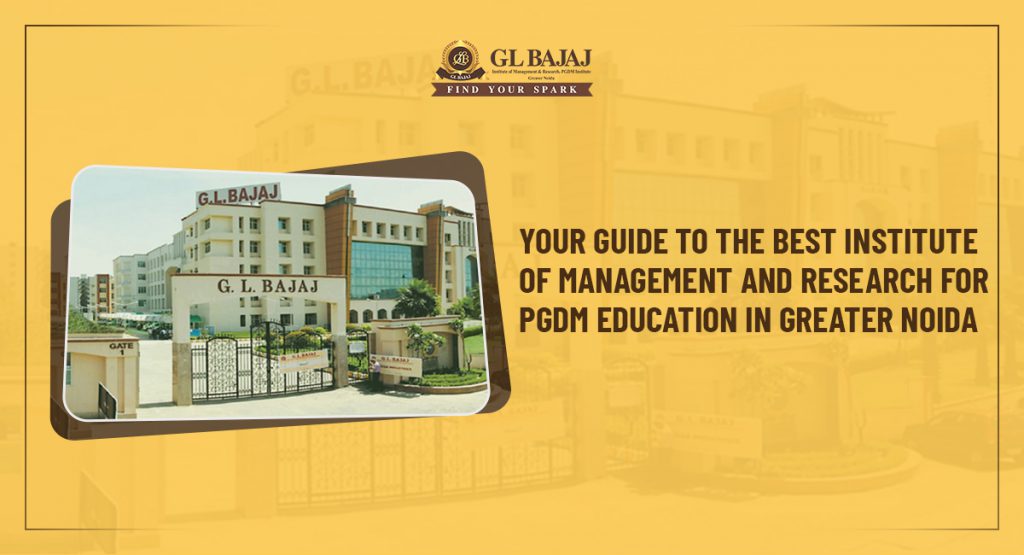 Your Guide to the Best Institute of Management and Research for PGDM Education in Greater Noida