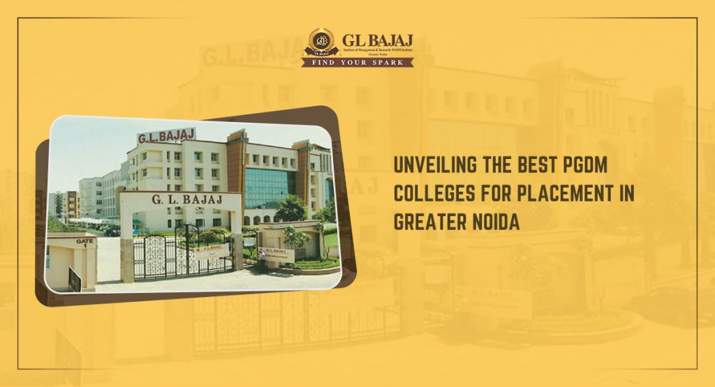 Unveiling the Best PGDM Colleges for Placement in Greater Noida