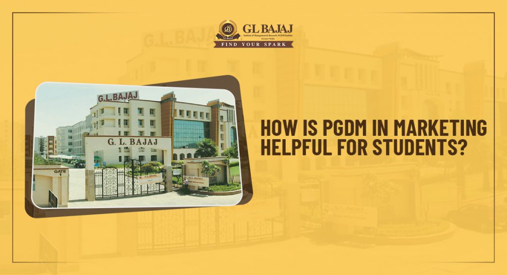 How is PGDM in Marketing Helpful for Students?