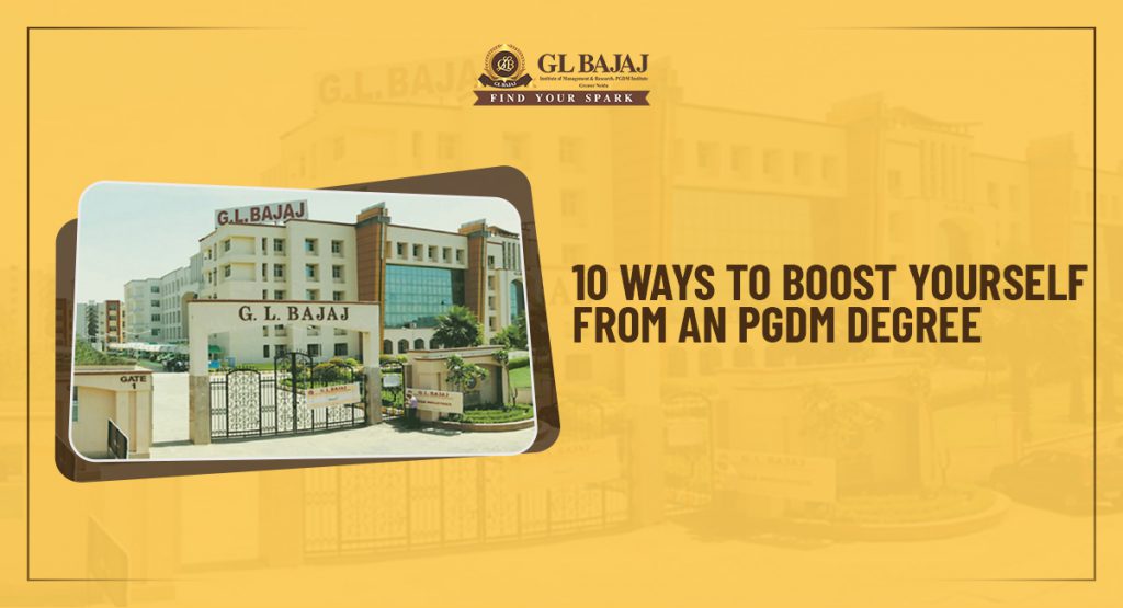 10 Ways to Boost Yourself from a PGDM Degree