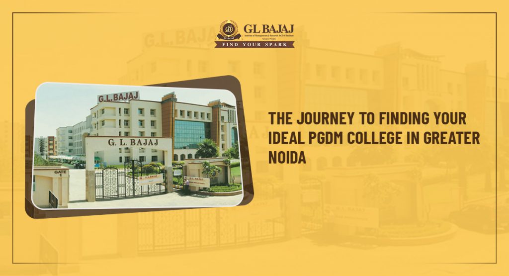 The Journey to Finding Your Ideal PGDM College in Greater Noida