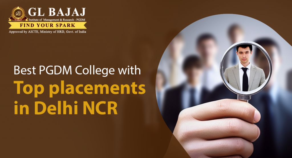 Best PGDM College with Top Placements in Delhi NCR