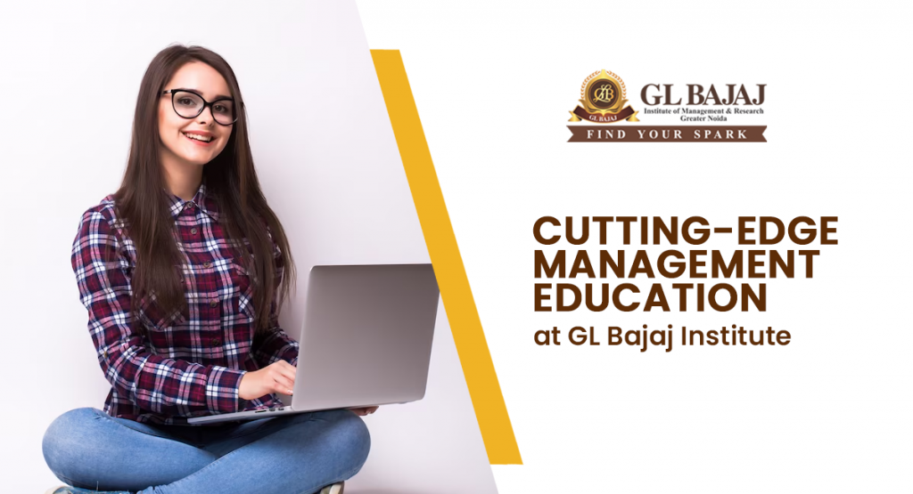 Cutting-Edge Management Education at GL Bajaj Institute