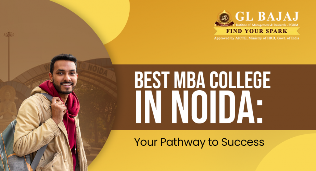 Best MBA College in Noida: Your Pathway to Success