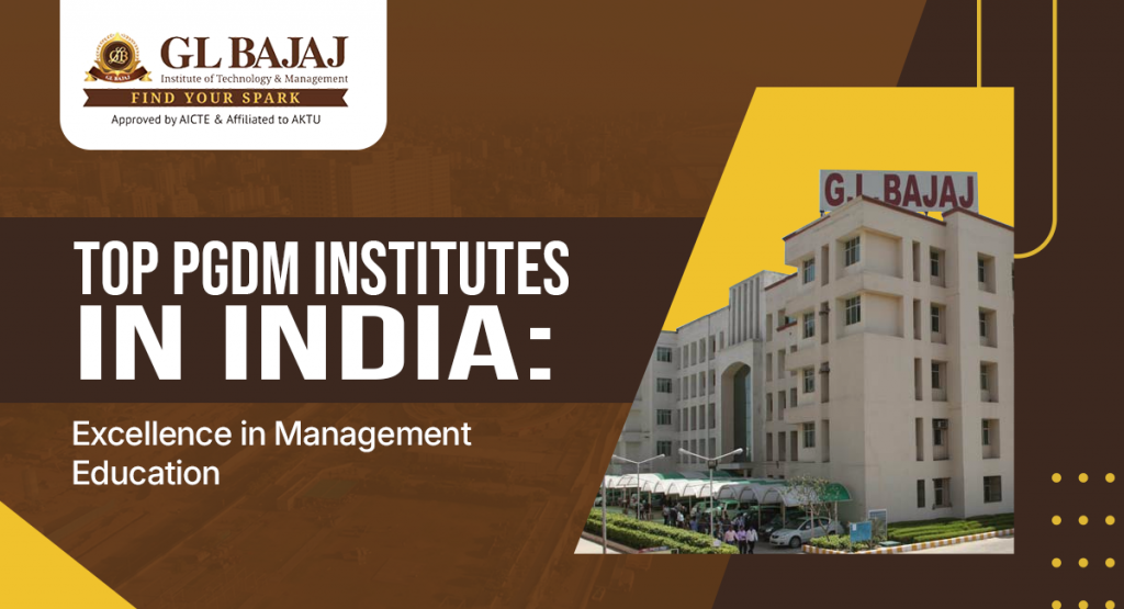 Top PGDM Institutes in India - Excellence in Management Education