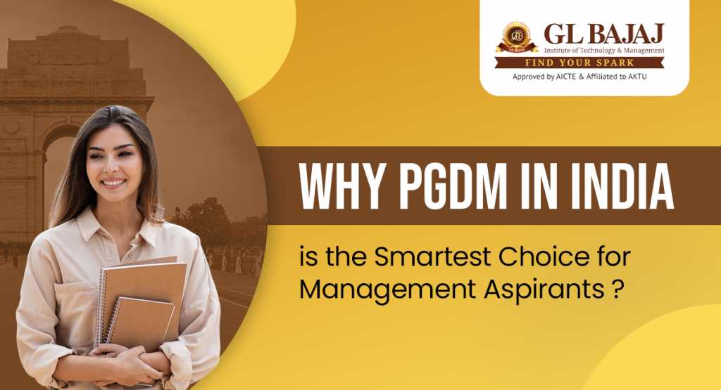 Why PGDM in India is the Smartest Choice for Management Aspirants