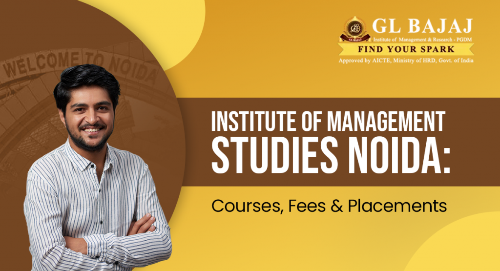 Institute of Management Studies Noida: Courses, Fees & Placements