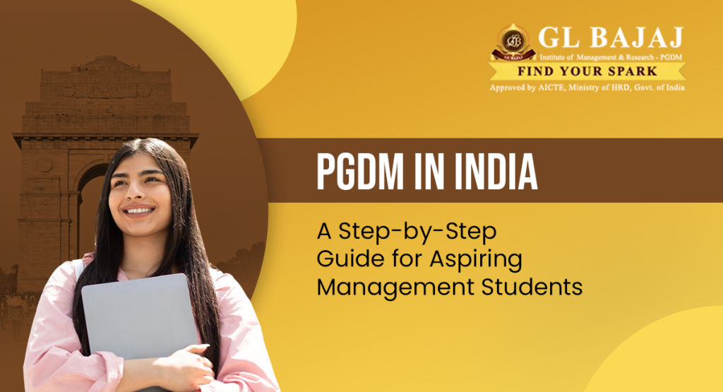 PGDM in India: Step-by-Step Guide for Aspiring Managers