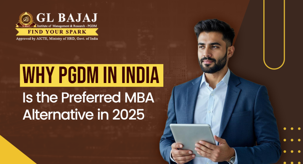 Why PGDM in India Is the Preferred MBA Alternative in 2025