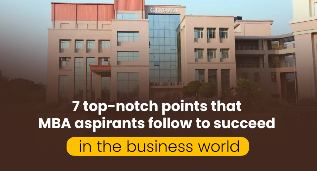 7 top-notch points that MBA aspirants follow to succeed in the business world