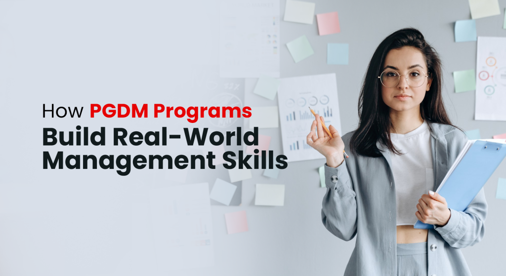 How PGDM Programs Build Real-World Management Skills