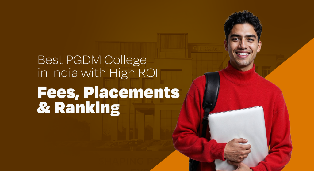 Best PGDM College in India with High ROI: Fees, Placements & Ranking