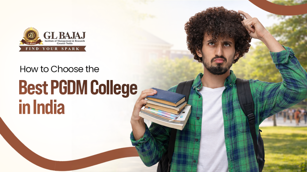 How to Choose the Best PGDM College in India