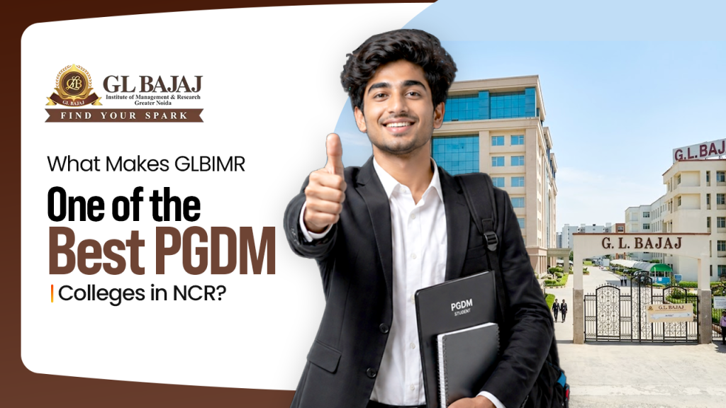What Makes GLBIMR One of the Best PGDM Colleges in NCR