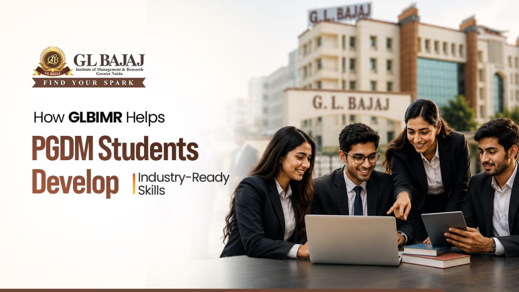 How GLBIMR Helps PGDM Students to Develop Industry-Ready Skills