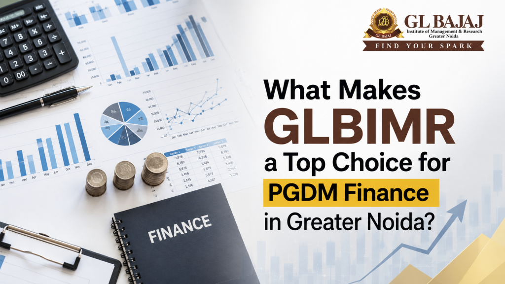 What Makes GLBIMR a Top Choice for PGDM Finance in Greater Noida