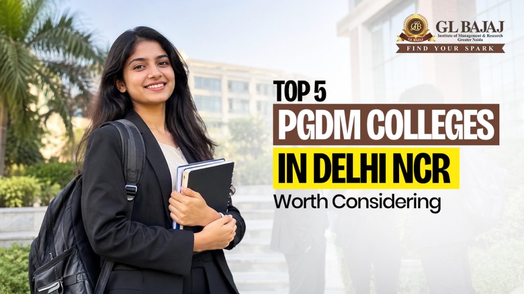Top 5 PGDM Colleges in Delhi NCR Worth Considering